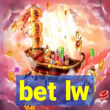 bet lw